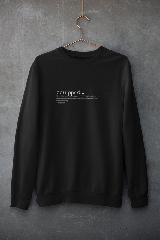 Equipped : 1 Peter 4:10 Unisex Crew